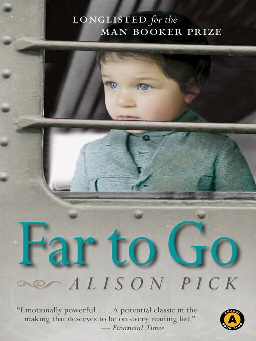 Title details for Far to Go by Alison Pick - Wait list